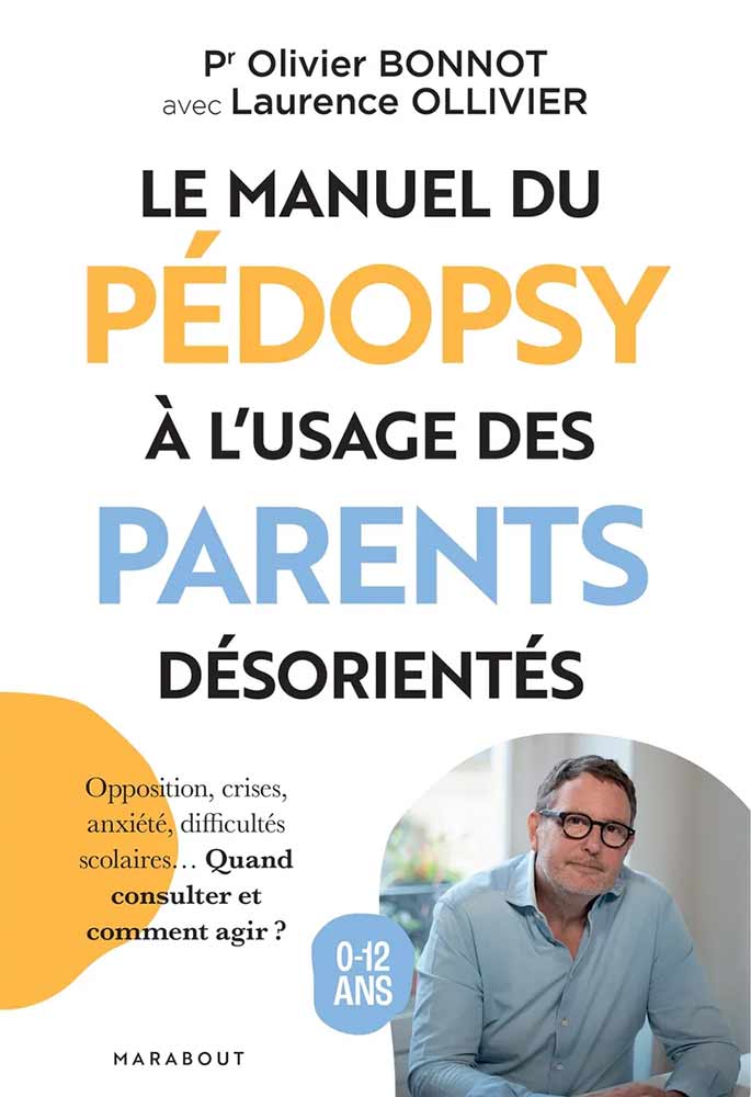 Manuel du Pedopsy à l'usage des parents desorientes du Pr Olivier Bonnot
