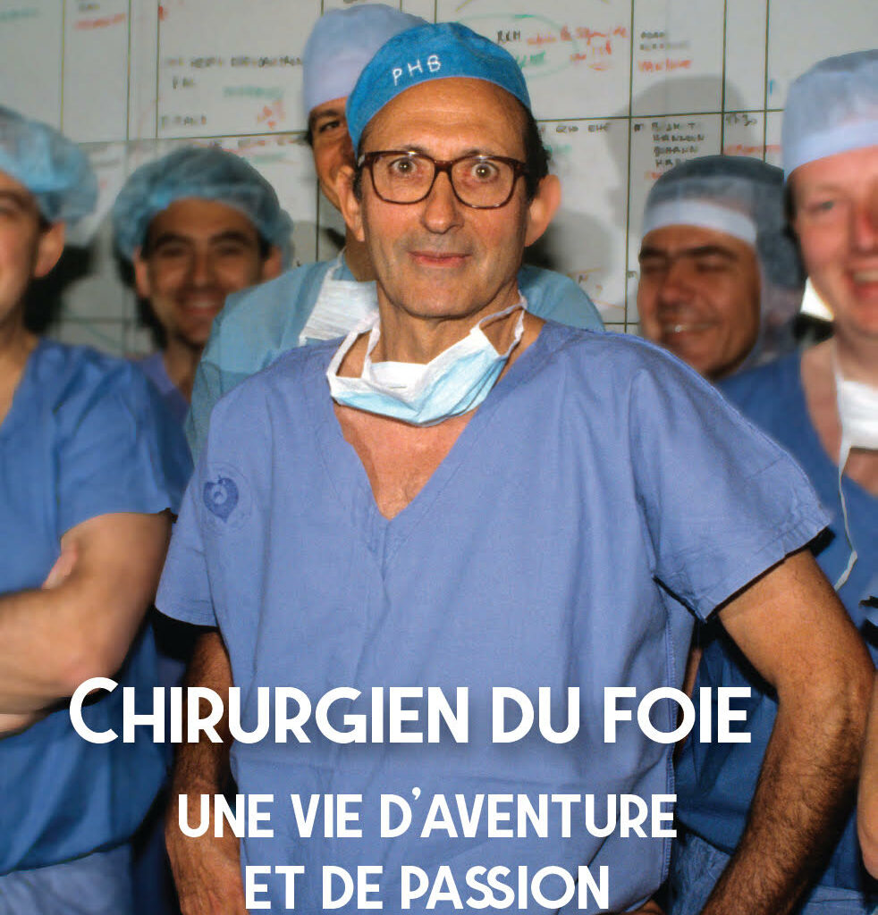 Chirurgien du foie : une vie d'aventure et de passion-PrHenri Bismuth